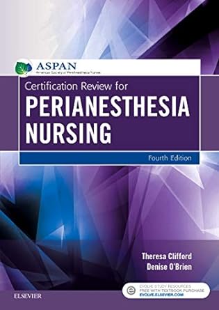 Certification Review for PeriAnesthesia Nursing: 4ed