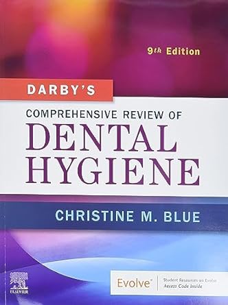 Darby’s Comprehensive Review of Dental Hygiene: 9ed