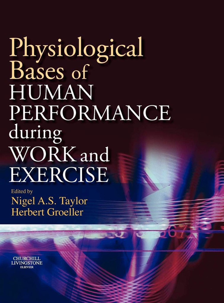 Physiological Bases of Human Performance During Work and Exercise: 1ed