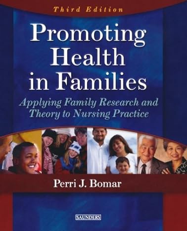 Promoting Health in Families: Applying Family Research and Theory to Nursing Practice 3ed