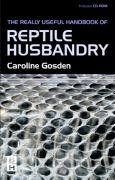 Really Useful Handbook of Reptile Husbandry: 1ed