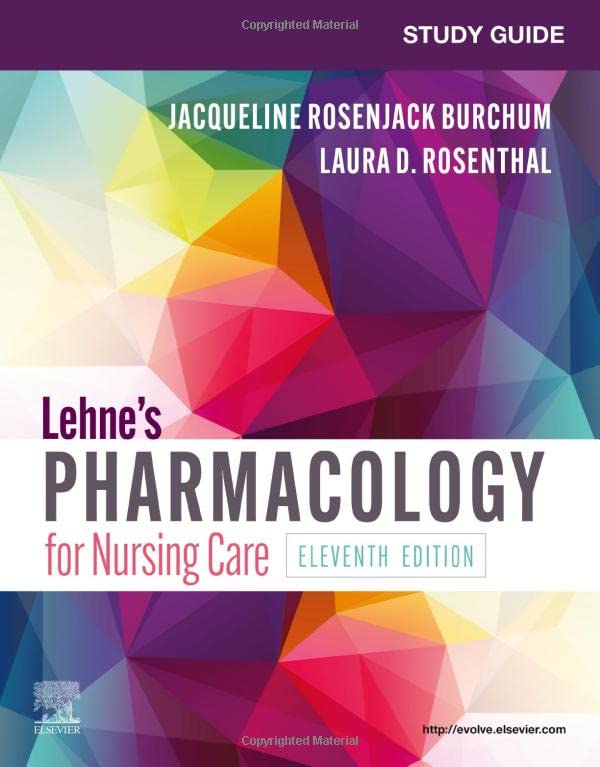 Study Guide for Lehne's Pharmacology for Nursing Care: 11ed