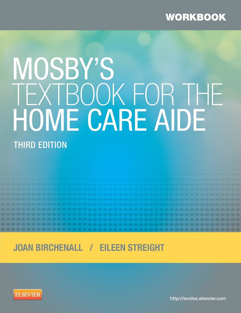 Workbook for Mosby's Textbook for the Home Care Aide: 3ed