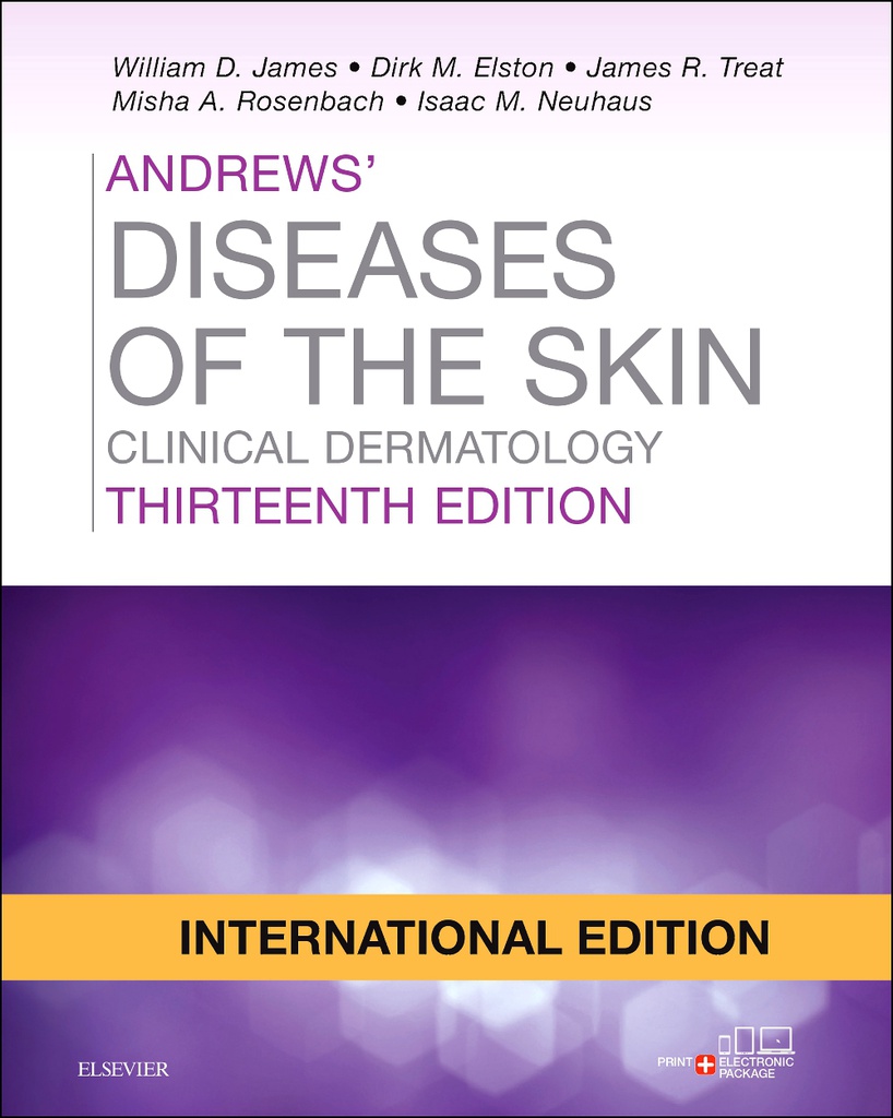 Andrews' Diseases of the Skin: Clinical Dermatology, IE, 13/e