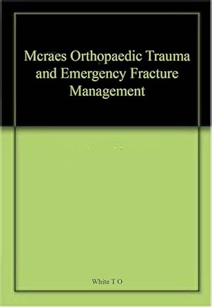 McRae's Orthopaedic Trauma and Emergency Fracture Management, IE: 4ed