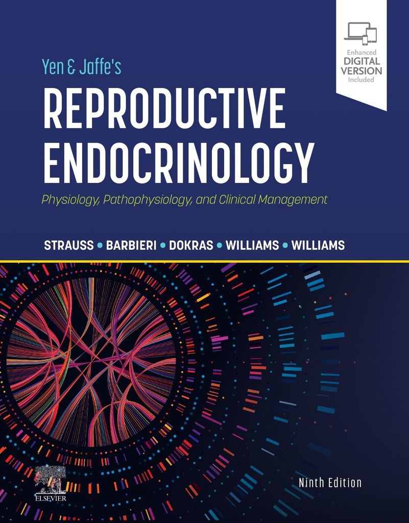 Yen and Jaffe's Reproductive Endocrinology : Physiology, Pathophysiology, and Clinical Management 9ed