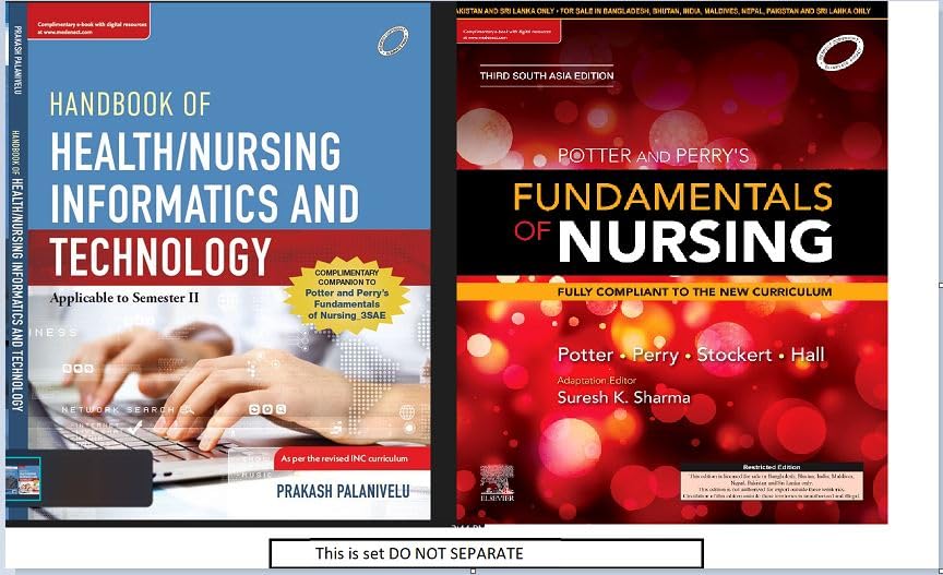 Potter & Perry's Nursing Foundation (I & II), 3rd SAE with Complimentary Handbook of Health/Nursing  Informatics and Technology