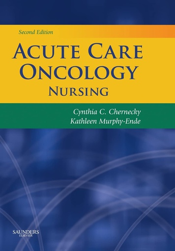 [B9781416037347] Acute Care Oncology Nursing: 2ed