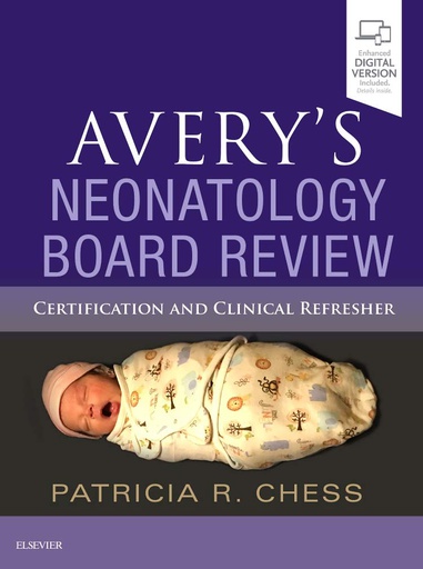 [B9780323549325] Avery's Neonatology Board Review: Certification and Clinical Refresher 1ed