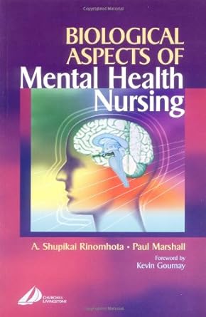 [B9780443059902] Biological Aspects of Mental Health Nursing: 1ed