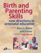 [B9780443074745] Birth and Parenting Skills: New Directions in Antenatal Education 1ed