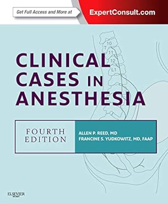 [B9781455704125] Clinical Cases in Anesthesia: Expert Consult - Online and Print 4ed