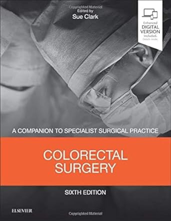 [B9780702072437] Colorectal Surgery: A Companion to Specialist Surgical Practice 6ed