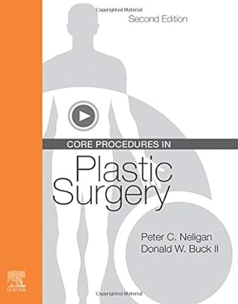 [B9780323546973] Core Procedures in Plastic Surgery: 2ed