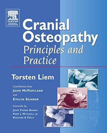 [B9780443074998] Cranial Osteopathy: Principles and Practice 1ed