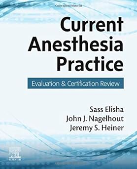 [B9780323483865] Current Anesthesia Practice: Evaluation and Certification Review 1ed