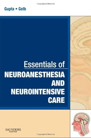 [B9781416046530] Essentials of Neuroanesthesia and Neurointensive Care: A VOL in Essentials of Anesthesia and Critical Care 1ed