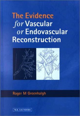 [B9780702026751] Evidence for Vascular or Endovascular Reconstruction: 1ed