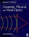 Geometric, Physical, and Visual Optics: 2ed