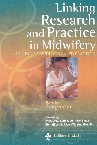 [B9780702022975] Linking Research and Practice in Midwifery: A Guide to Evidence-Based Practice 1ed