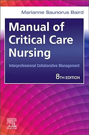 [B9780323755627] Manual of Critical Care Nursing: Interprofessional Collaborative Management 8ed