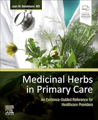 [B9780323846769] Medicinal Herbs in Primary Care: An Evidence-Guided Reference for Healthcare Providers 1ed