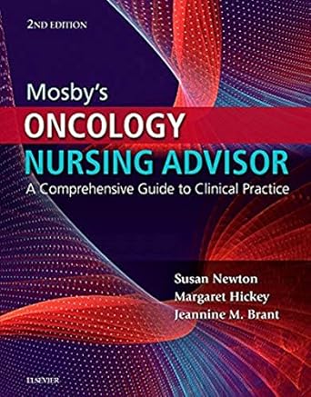 [B9780323375634] Mosby's Oncology Nursing Advisor: A Comprehensive Guide to Clinical Practice 2ed