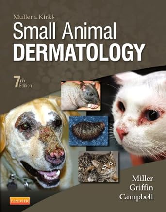 Muller and Kirk's Small Animal Dermatology: 7ed