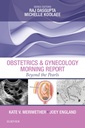 Obstetrics and Gynecology Morning Report: Beyond the Pearls 1ed