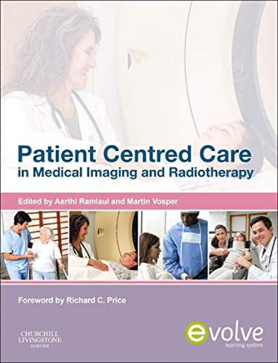 [B9780702046131] Patient Centered Care in Medical Imaging and Radiotherapy: 1ed