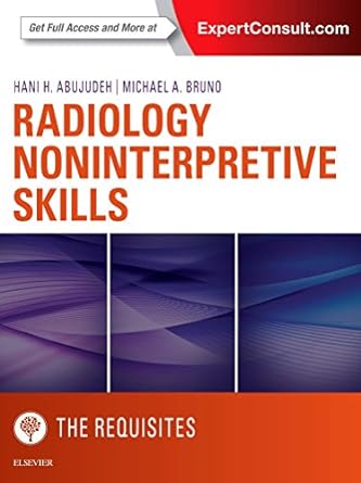 [B9780323462976] Radiology Noninterpretive Skills: The Requisites: 1ed