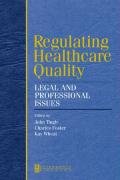 [B9780750687843] Regulating Healthcare Quality: Legal and Professional Issues 1ed