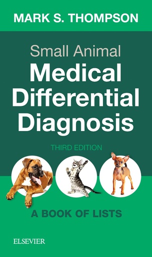 Small Animal Medical Differential Diagnosis: A Book of Lists 3ed