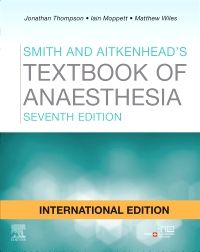 [B9780702074998] Smith and Aitkenhead's Textbook of Anaesthesia, IE, 7/e