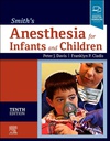 Smith's Anesthesia for Infants and Children: 10ed