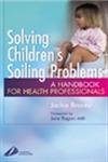 [B9780443071447] Solving Children's Soiling Problems: A Handbook for Health Professionals 1ed