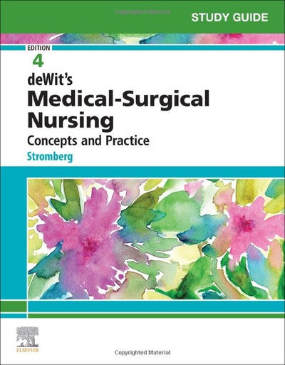 [B9780323609531] Study Guide for deWit’s Medical-Surgical Nursing: Concepts and Practice 4ed