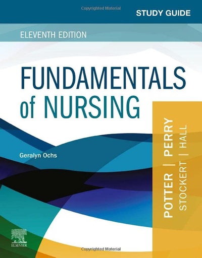 [B9780323810364] Study Guide for Fundamentals of Nursing: 11ed