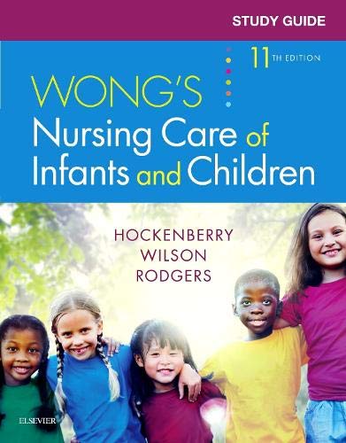 [B9780323497756] Study Guide for Wong's Nursing Care of Infants and Children: 11ed