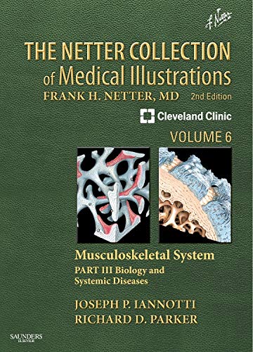 [B9781416063797] The Netter Collection of Medical Illustrations: Musculoskeletal System, VOL 6, Part III - Biology and Systemic Diseases: 2ed