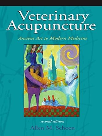 [B9780323009454] Veterinary Acupuncture: Ancient Art to Modern Medicine 2ed