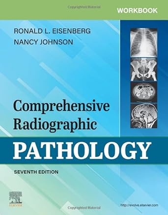 [B9780323570879] Workbook for Comprehensive Radiographic Pathology: 7ed