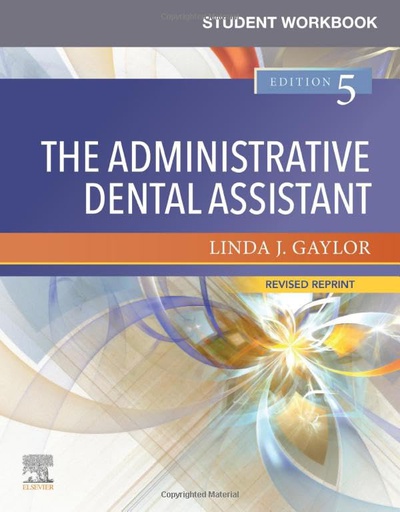 [B9780323875752] Student Workbook for The Administrative Dental Assistant - Revised Reprint: 5ed