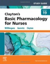 Study Guide for Clayton’s Basic Pharmacology for Nurses: 19ed