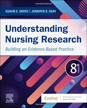 [B9780323826419] Understanding Nursing Research: Building an Evidence-Based Practice 8ed