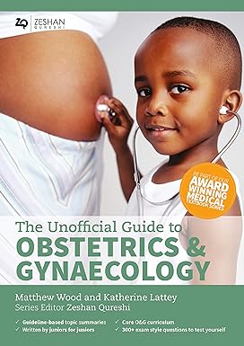 [B9780957149977] Unofficial Guide to Obstetrics and Gynaecology: 1ed