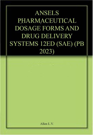 [B9789393553522] Ansels Pharmaceutical Dosage Forms and Drug Delivery Systems 12/e SAE