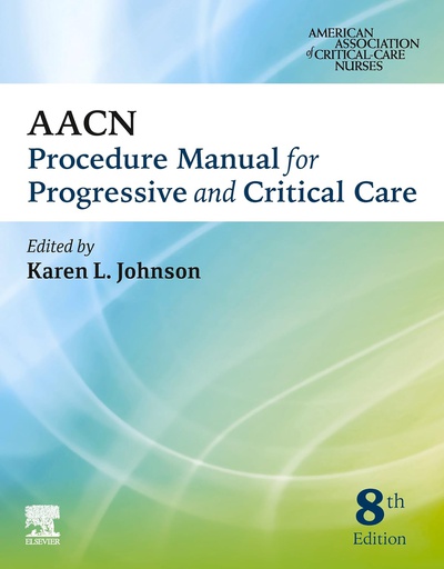 [B9780323793810] AACN Procedure Manual for Progressive and Critical Care: 8ed