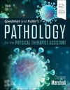 Goodman and Fuller’s Pathology for the Physical Therapist Assistant: 3ed