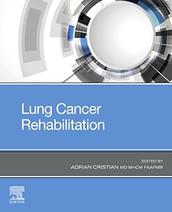 [B9780323834049] Lung Cancer Rehabilitation: 1ed